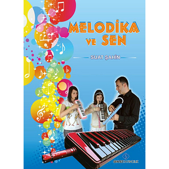 Melodika Ve Sen Suat Şahin