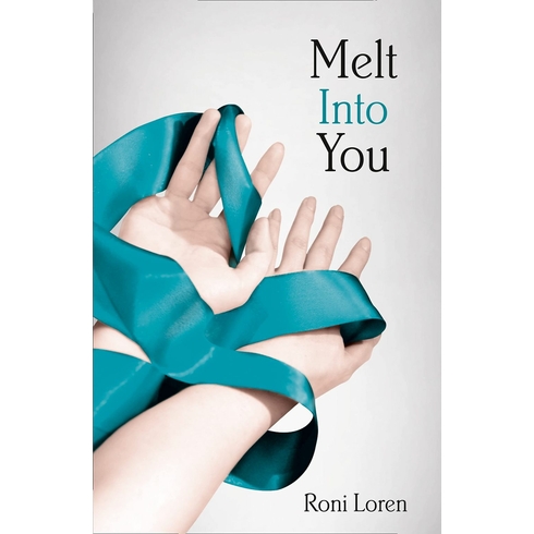 Melt Into You-Roni Loren