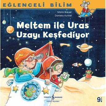 Meltem Ile Uras Uzayı Keşfediyor - Eğlenceli Bilim Maria Breuer