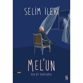 Mel'un Bir Us Yarılması Selim Ileri