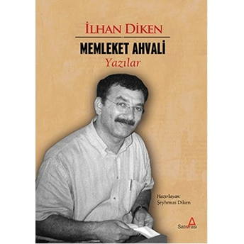 Memleket Ahvali-Ilhan Diken