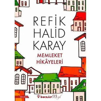 Memleket Hikayeleri (Özel Baskı) Refik Halid Karay