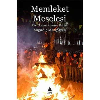 Memleket Meselesi - Kürt Sorunu Üzerine Yazılar Mıgırdiç Margosyan