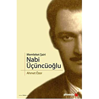 Memleket Şairi Nabi Üçüncüoğlu Ahmet Özer