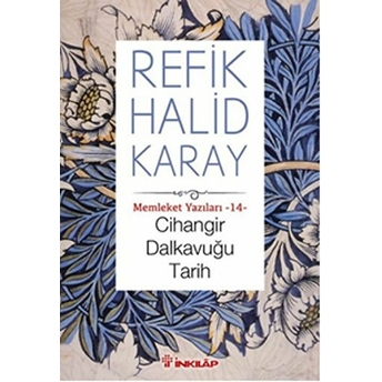 Memleket Yazıları 14 - Cihangir Dalkavuğu Tarih Refik Halid Karay