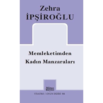 Memleketimden Kadın Manzaraları Zehra Ipşiroğlu