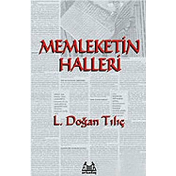 Memleketin Halleri L. Doğan Tılıç