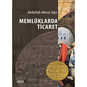 Memluklarda Ticaret Abdullah Mesut Ağır