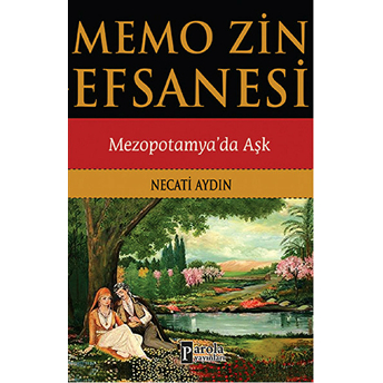 Memo Zin Efsanesi Mezopotamya'da Aşk Necati Aydın