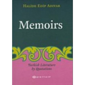 Memoirs Turkish Literature By Luotations Halide Edib Adıvar