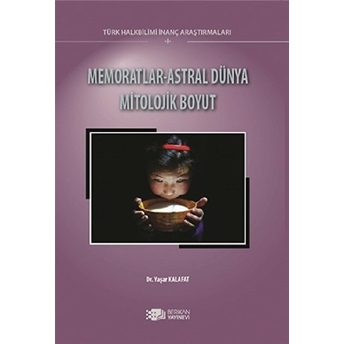 Memoratlar - Astral Dünya Mitolojik Boyut Yaşar Kalafat