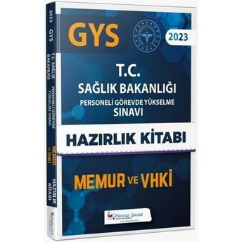 Memur Sınav 2023 Sağlık Bakanlığı Personeli Memur Ve Vhki Gys Hazırlık Kitabı Komisyon