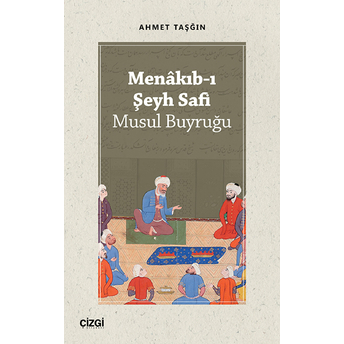 Menakıbı Şeyh Safi Ahmet Taşğın