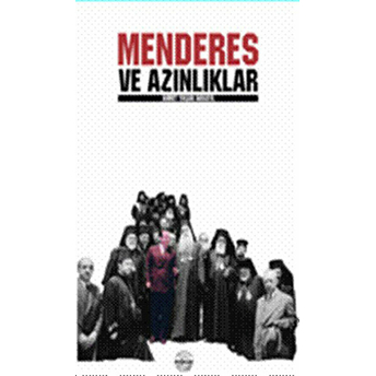 Menderes Ve Azınlıklar Ahmet Yaşar Akkaya