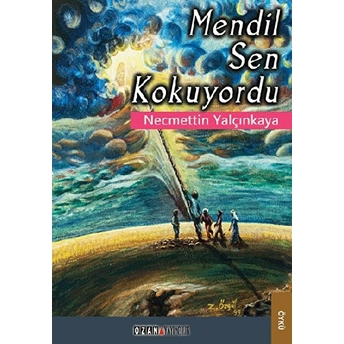 Mendil Sen Kokuyordu-Necmettin Yalçınkaya