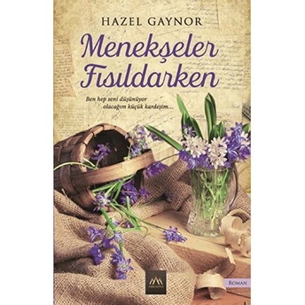 Menekşeler Fısıldarken Hazel Gaynor