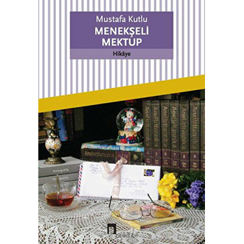 Menekşeli Mektup Mustafa Kutlu