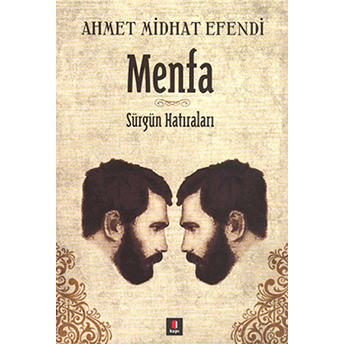 Menfa Sürgün Hatıraları Ahmet Mithat Efendi