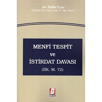 Menfi Tespit Ve Istirdat Davası (Iik M. 72) Talih Uyar