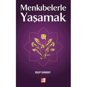 Menkıbelerle Yaşamak Ragıp Karadayı