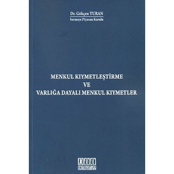 Menkul Kıymetleştirme Ve Varlığa Dayalı Menkul Kıymetler Gökçen Turan