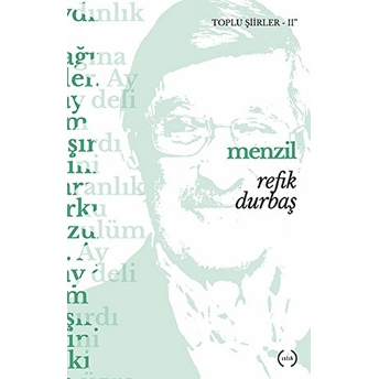 Menzil / Toplu Şiirler 2 Refik Durbaş