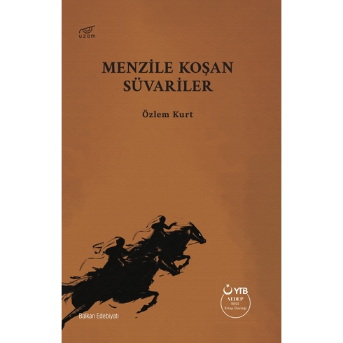 Menzile Koşan Süvariler Özlem Kurt