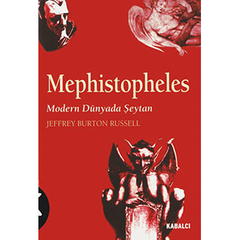 Mephistopheles Modern Dünyada Şeytan Jeffrey Burton Russell