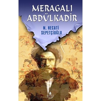 Meragalı Abdülkadir Mustafa Necati Sepetçioğlu