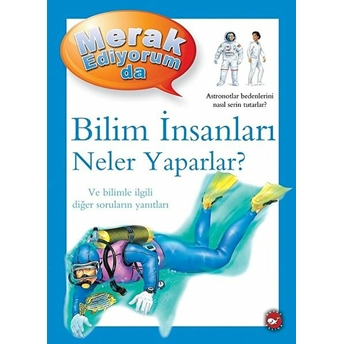 Merak Ediyorum Da - Bilim Insanları Neler Yaparlar? Barbara Taylor