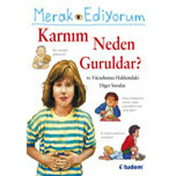 Merak Ediyorum Karnım Neden Guruldar? Ve Vücudumuz Hakkındaki Diğer Sorular Brigid Avison