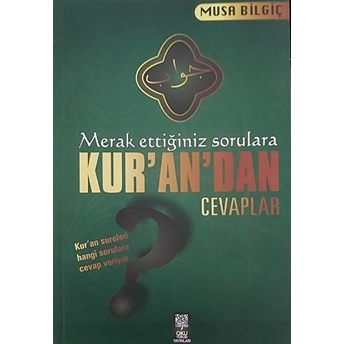 Merak Ettiğiniz Sorulara Kur'an'dan Cevaplar