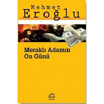 Meraklı Adamın On Günü Mehmet Eroğlu