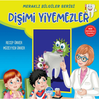 Meraklı Bilgiler Serisi - Dişimi Yiyemezler Müzeyyen Ünver