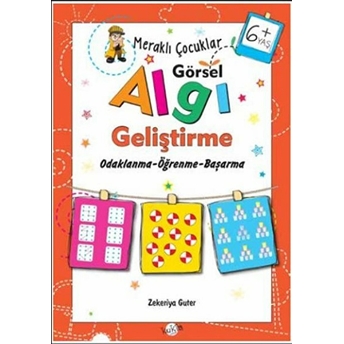 Meraklı Çocuklar - Görsel Algı Geliştirme 6 Yaş Zekeriya Guter