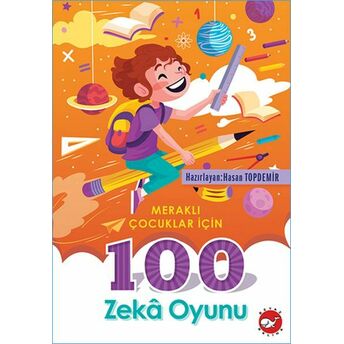 Meraklı Çocuklar Için 100 Zeka Oyunu Hasan Topdemir