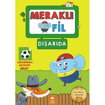 Meraklı Fil-Dışarıda-Çıkartmalı Aktivite Kitabı Kolektif