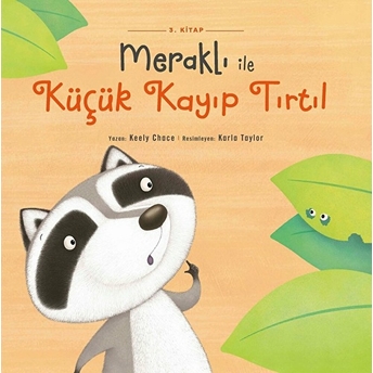 Meraklı Ile Küçük Kayıp Tırtıl 3. Kitap Keely Choce