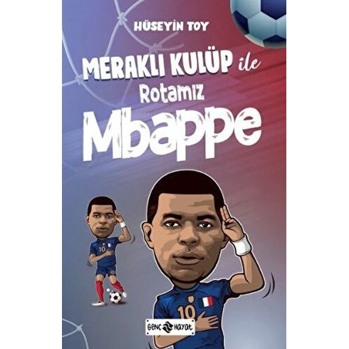 Meraklı Kulüp Ile Rotamız Mbappe Hüseyin Toy