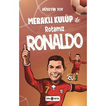 Meraklı Kulüp Ile Rotamız Ronaldo Hüseyin Toy