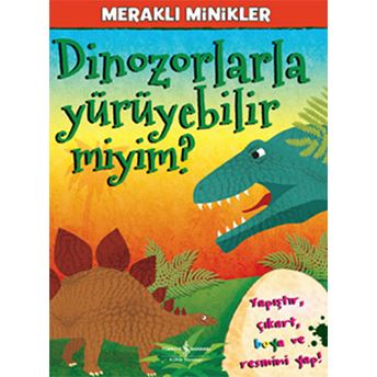 Meraklı Minikler - Dinozorlarla Yürüyebilir Miyim? Kolektif