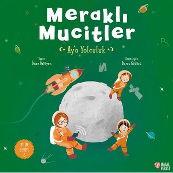 Meraklı Mucitler Ay’a Yolculuk Ömer Öztüyen