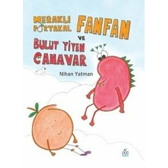 Meraklı Portakal Fanfan Ve Bulut Yiyen Canavar(Ciltli)