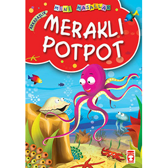 Meraklı Potpot / Mini Masallar Müjgan Şeyhi