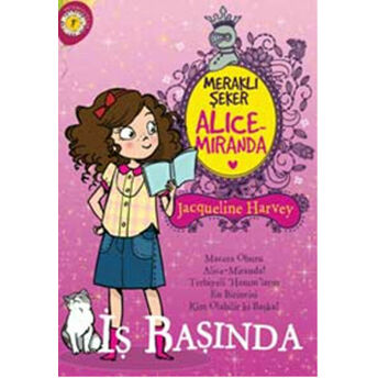 Meraklı Şeker Alice Miranda - Iş Başında Jacqueline Harvey