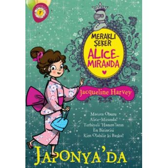 Meraklı Şeker Alice Miranda - Japonya’da Jacqueline Harvey