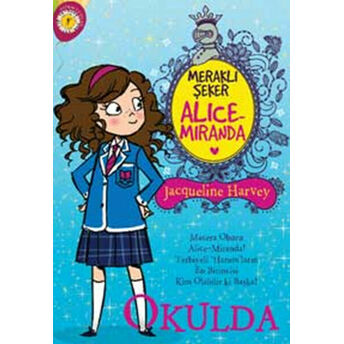 Meraklı Şeker Alice Miranda - Okulda Jacqueline Harvey