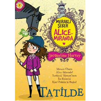 Meraklı Şeker Alice Miranda - Tatilde Jacqueline Harvey