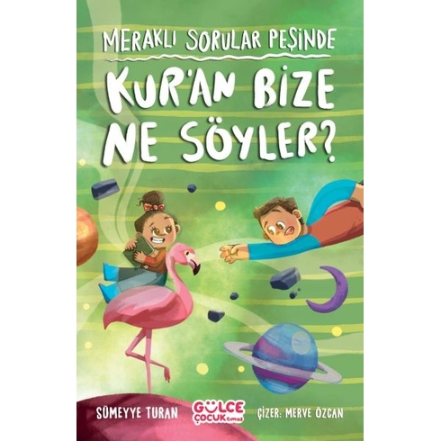 Meraklı Sorular Peşinde – Kur’an Bize Ne Söyler? Sümeyye Turan