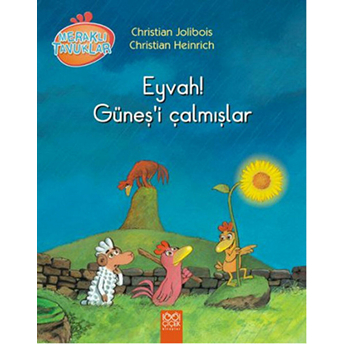 Meraklı Tavuklar - Eyvah! Güneşi Çalmışlar Christian Jolibois